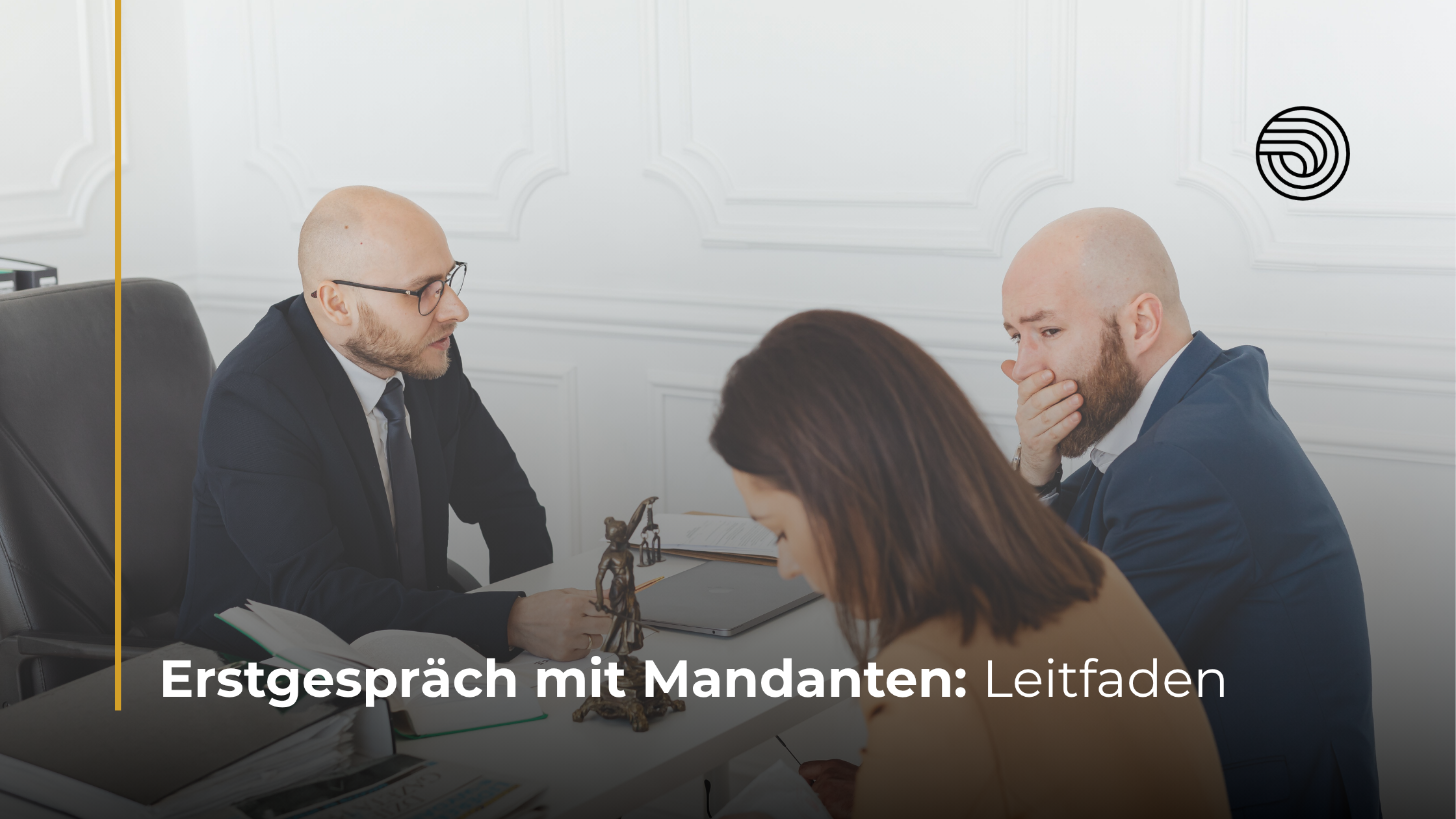 Erstgespräch mit Mandanten führen: Leitfaden für Anwälte 2026