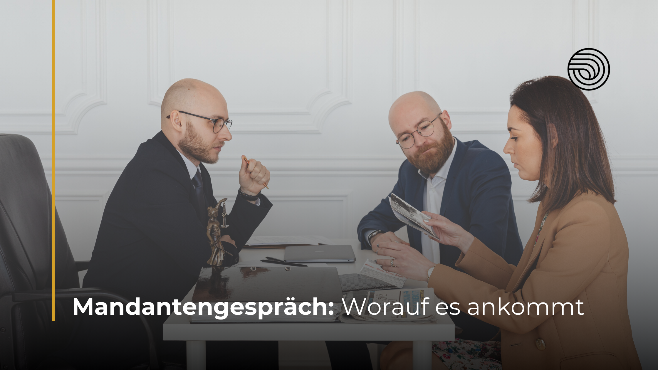 Mandantengespräch führen: Kommunikation, die überzeugt